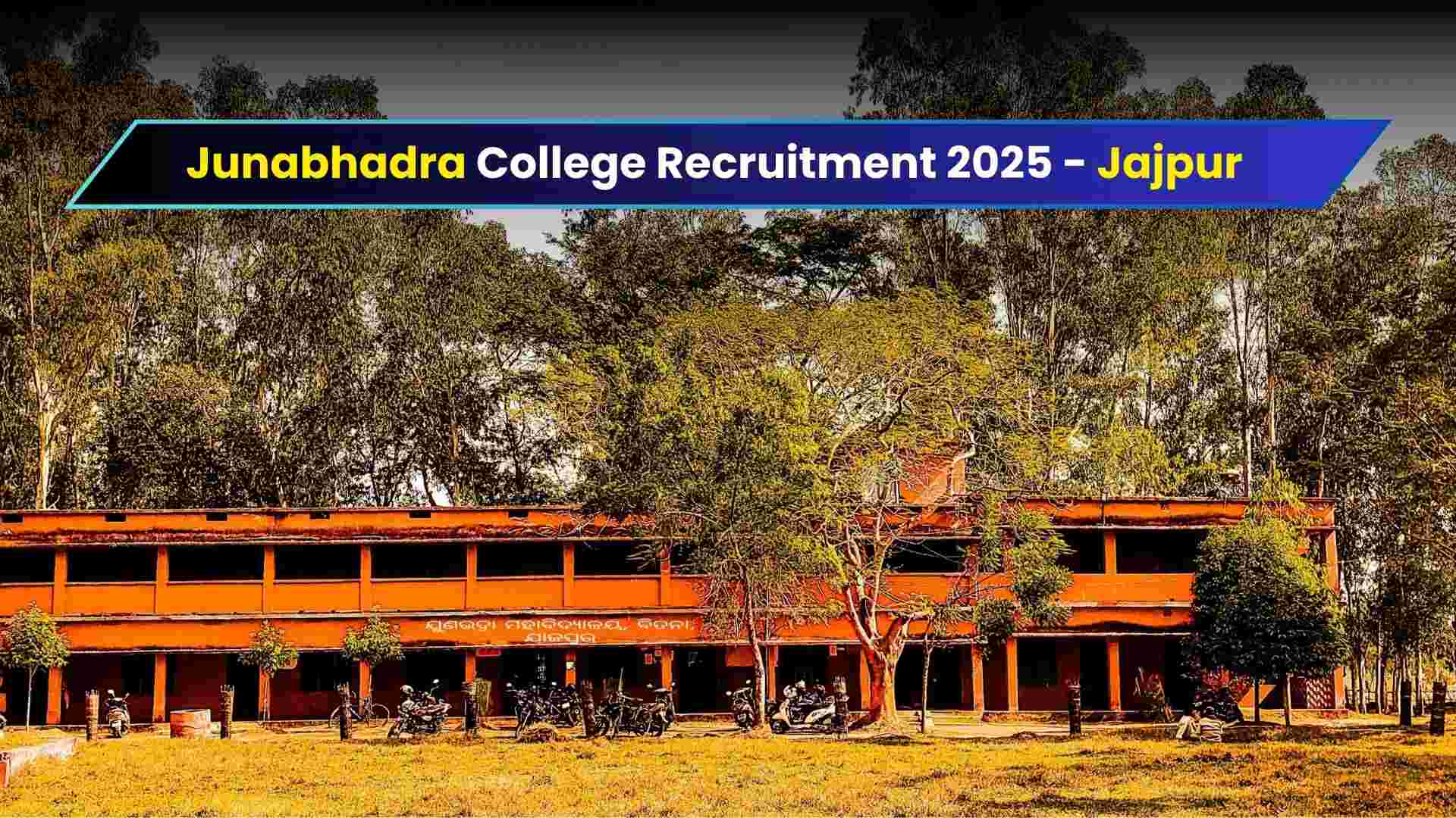 Junabhadra College Recruitment 2025