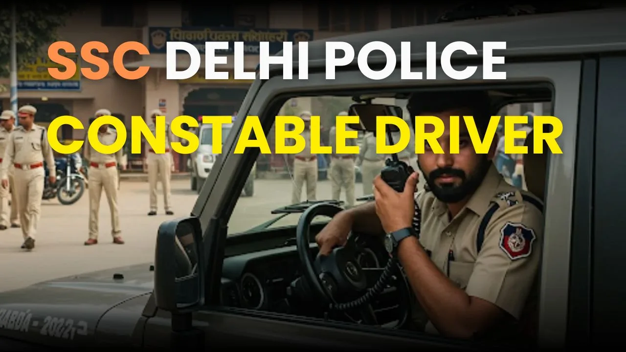 SSC Delhi Police Constable Driver Recruitment 2025